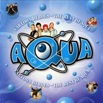  Aqua - Cartoon Heroes: The Best Of Aqua (2002)