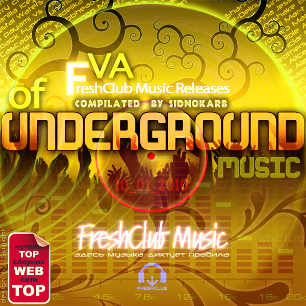  VA - FreshClub Music Releases of Underground (WEB-10.01.2010)
