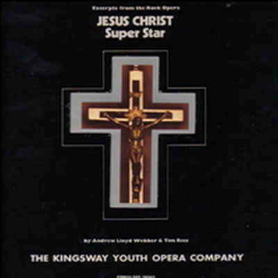  Jesus Christ Superstar (Kingsway Youth Opera Cast) (1972)