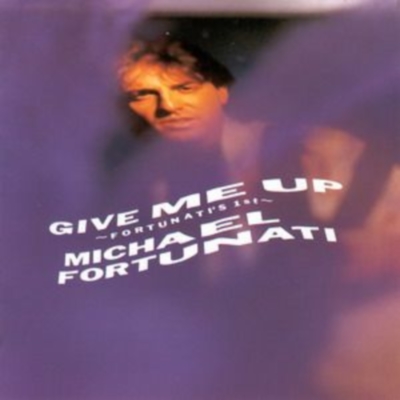  Michael Fortunati - Give Me Up (Fortunati's 1st) (1987)